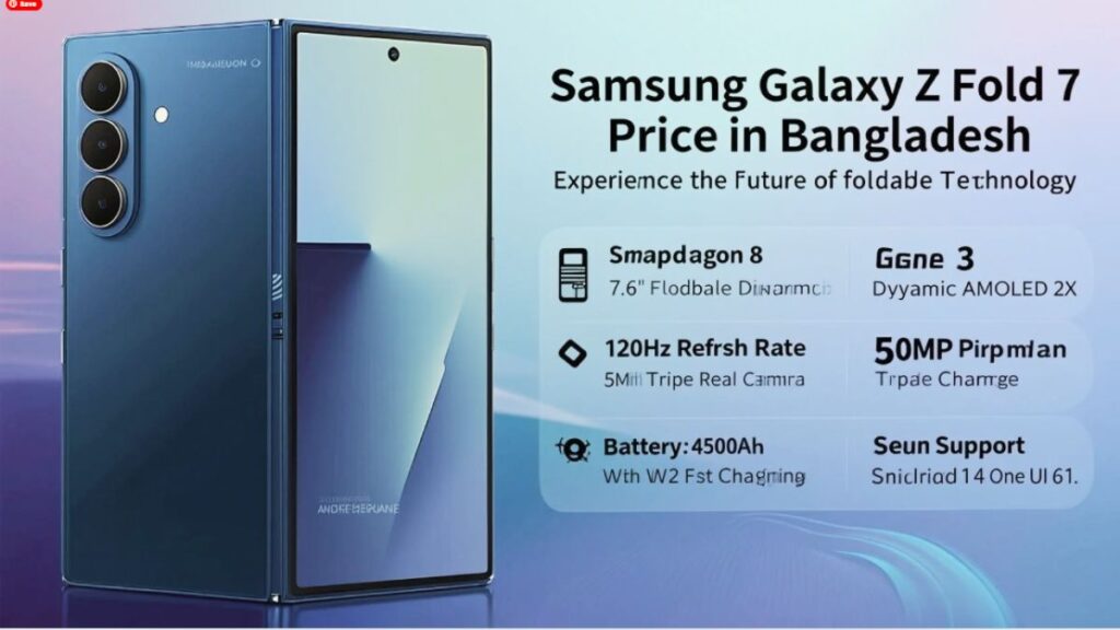 Samsung galaxy z fold 7 price in Bangladesh